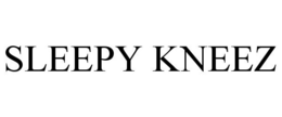 SLEEPY KNEEZ trademark
