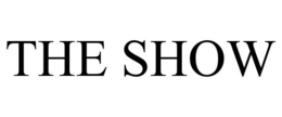THE SHOW trademark