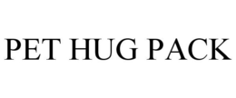 PET HUG PACK trademark