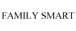 FAMILY SMART trademark