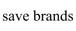SAVE BRANDS trademark