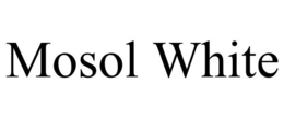 MOSOL WHITE trademark