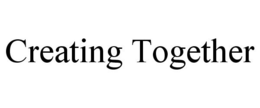 CREATING TOGETHER trademark