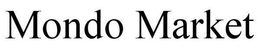 MONDO MARKET trademark