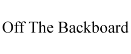 OFF THE BACKBOARD trademark