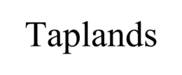TAPLANDS trademark
