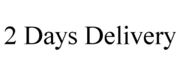 2 DAYS DELIVERY trademark