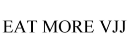 EAT MORE VJJ trademark