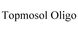 TOPMOSOL OLIGO trademark