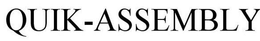 QUIK-ASSEMBLY trademark