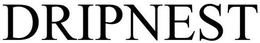 DRIPNEST trademark