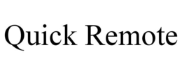 QUICK REMOTE trademark