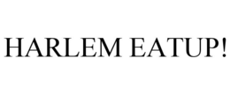 HARLEM EATUP! trademark