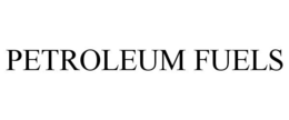 PETROLEUM FUELS trademark