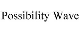 POSSIBILITY WAVE trademark