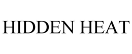 HIDDEN HEAT trademark