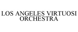 LOS ANGELES VIRTUOSI ORCHESTRA trademark