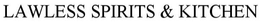 LAWLESS SPIRITS & KITCHEN trademark