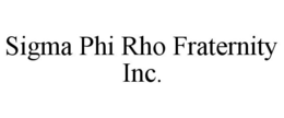 SIGMA PHI RHO FRATERNITY INC. trademark