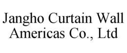 JANGHO CURTAIN WALL AMERICAS CO., LTD trademark