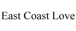 EAST COAST LOVE trademark