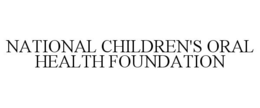 NATIONAL CHILDREN'S ORAL HEALTH FOUNDATION trademark