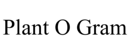 PLANT O GRAM trademark