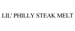 LIL' PHILLY STEAK MELT trademark