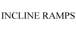 INCLINE RAMPS trademark