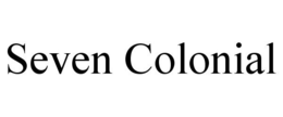 SEVEN COLONIAL trademark