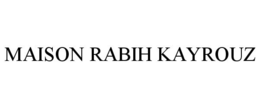 MAISON RABIH KAYROUZ trademark