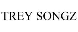 TREY SONGZ trademark