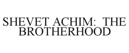 SHEVET ACHIM: THE BROTHERHOOD trademark