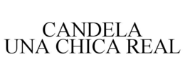 CANDELA UNA CHICA REAL trademark