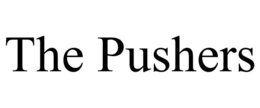 THE PUSHERS trademark