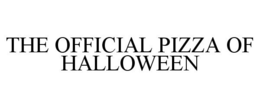 THE OFFICIAL PIZZA OF HALLOWEEN trademark
