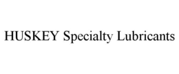 HUSKEY SPECIALTY LUBRICANTS trademark
