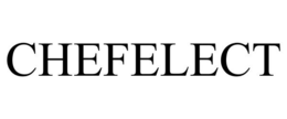 CHEFELECT trademark
