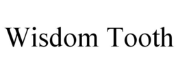 WISDOM TOOTH trademark