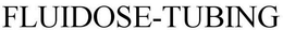 FLUIDOSE-TUBING trademark