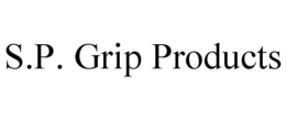 S.P. GRIP PRODUCTS trademark