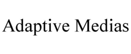 ADAPTIVE MEDIAS trademark
