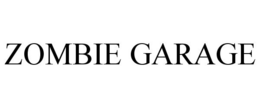 ZOMBIE GARAGE trademark