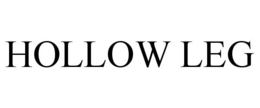 HOLLOW LEG trademark