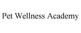 PET WELLNESS ACADEMY trademark