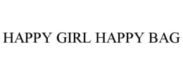 HAPPY GIRL HAPPY BAG trademark