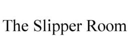THE SLIPPER ROOM trademark