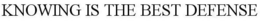 KNOWING IS THE BEST DEFENSE trademark