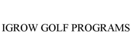 IGROW GOLF PROGRAMS trademark