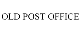 OLD POST OFFICE trademark